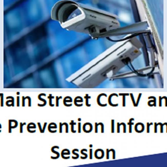 Main Street CCTV and Crime Prevention Information Session