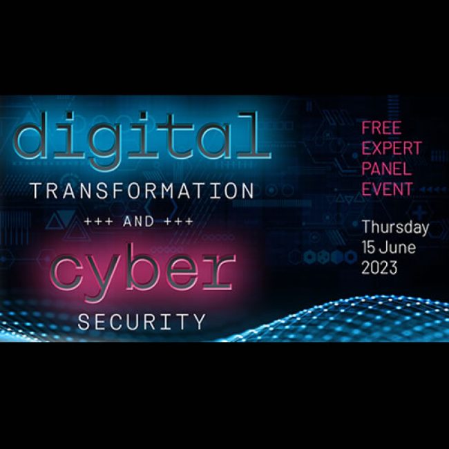 Digital Transformation and Cyber Security &#8211; Free Expert Panel Event